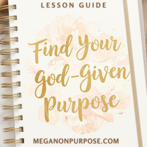 Find Your God-Given Purpose: Online Lesson for Leaders
