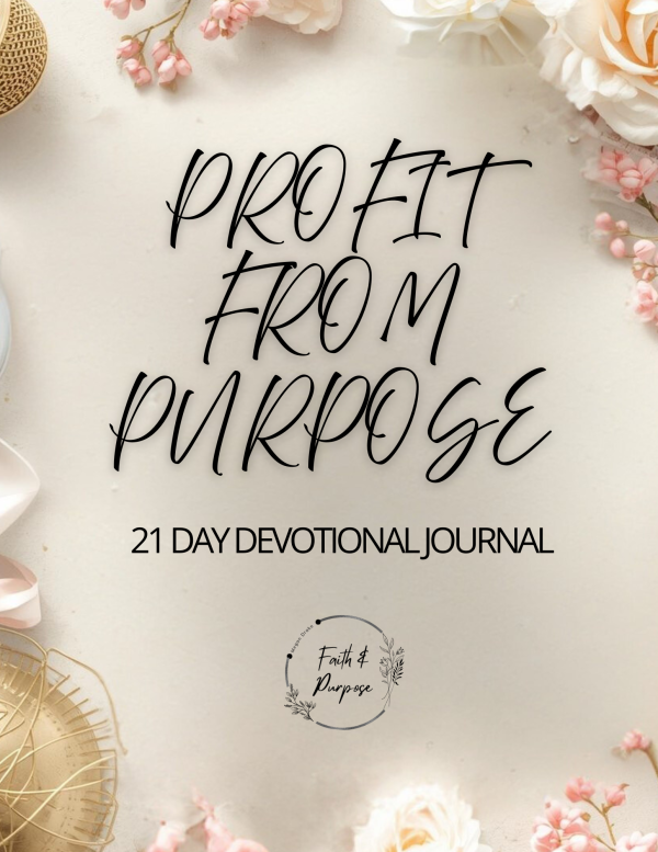 Profit to Purpose - 21-Day Devotional